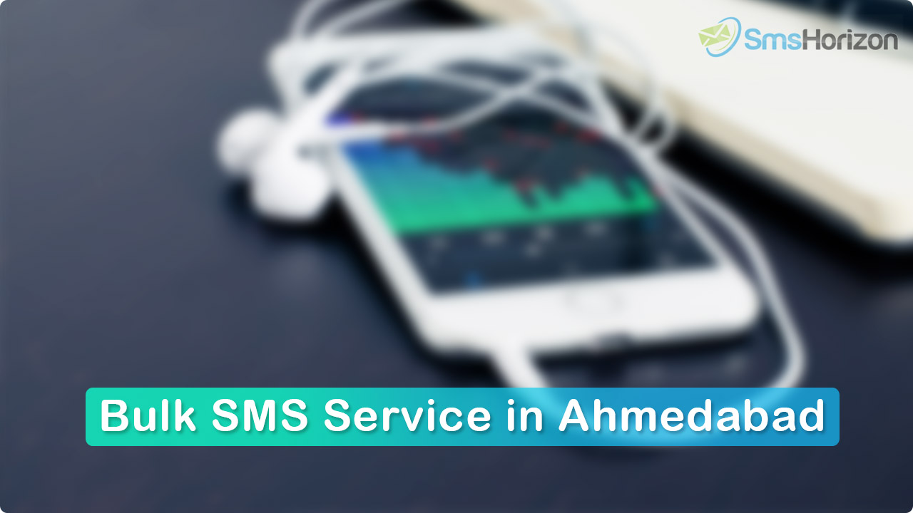 Bulk SMS service provider in Ahmedabad, Gujarat - SmsHorizon