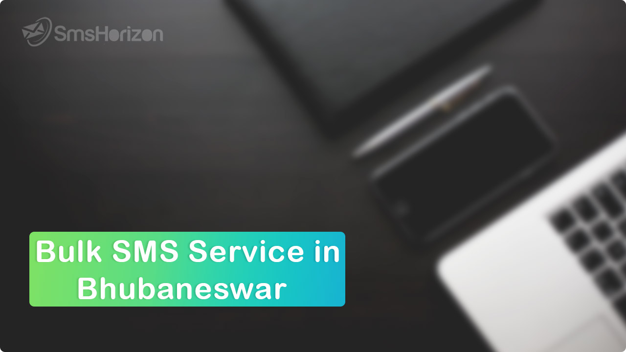 Bulk SMS service provider in Bhubaneswar, Odisha - SmsHorizon