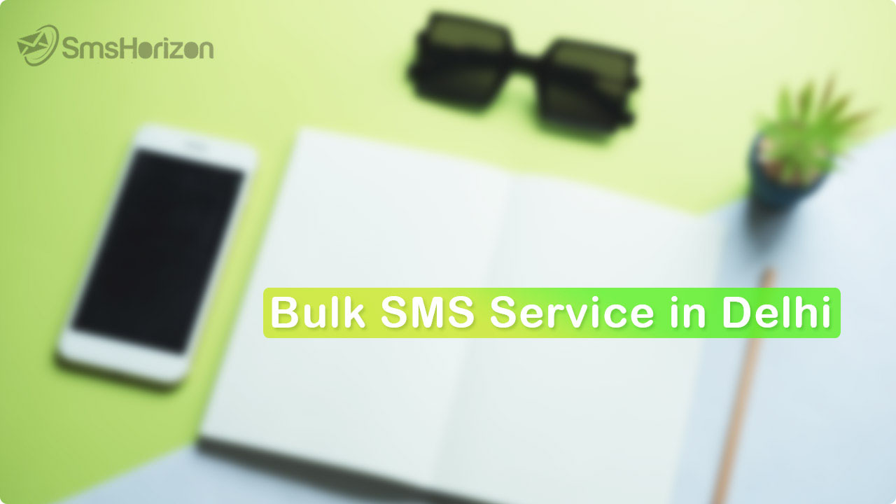 Bulk SMS service provider in Delhi NCR - SmsHorizon