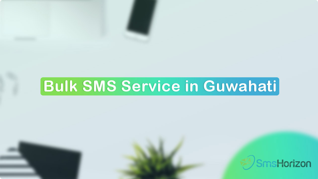 Bulk SMS service in Guwahati, Assam