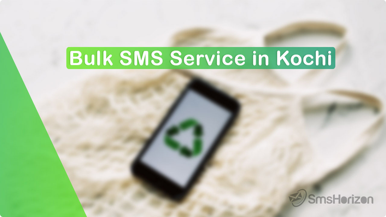 Bulk SMS service provider in Kochi, Kerala - SmsHorizon