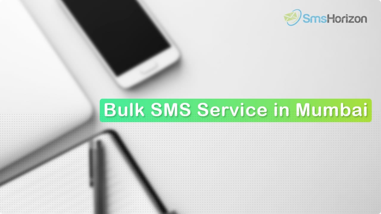 Bulk SMS service provider in Mumbai, Maharashtra - SmsHorizon