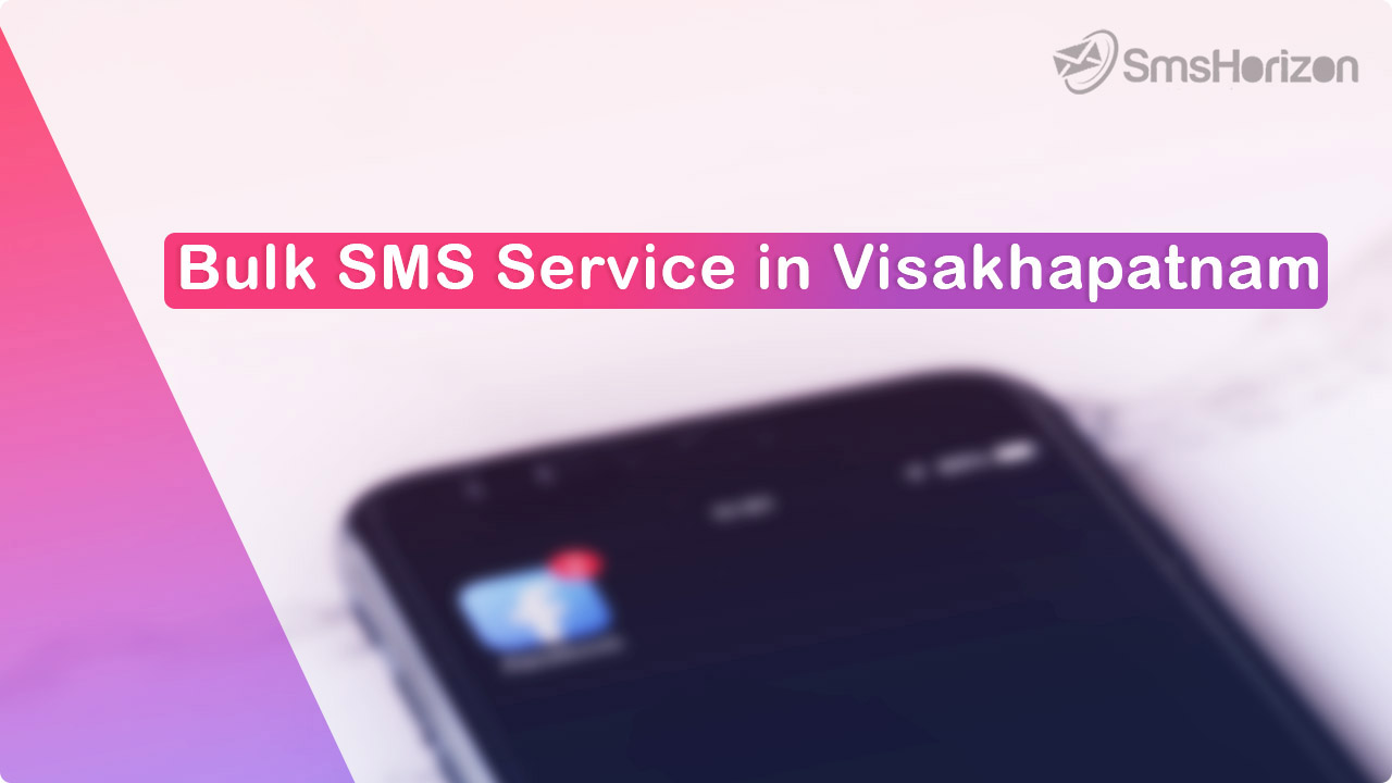 Bulk SMS service in Visakhapatnam, Andhra Pradesh