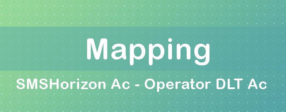 SmsHorizon mapping entity, headers and templates on the DLT portal