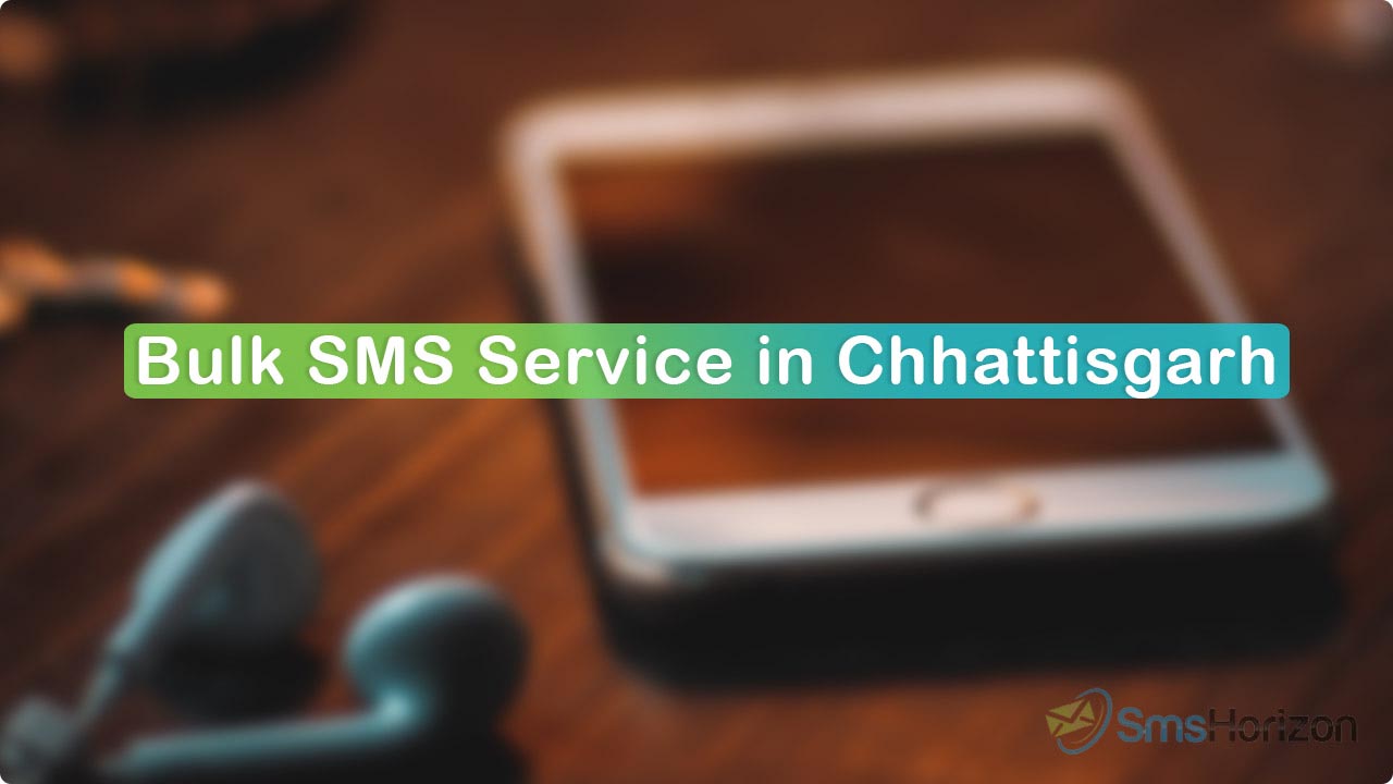 Bulk SMS service provider in Chhattisgarh - SmsHorizon